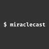 Alternativas para Miraclecast